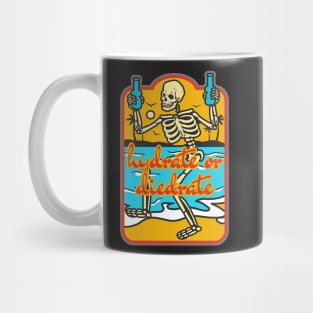 cute drink more water hydrate or dierate skulls drink water Mug